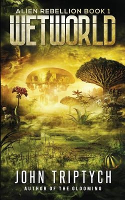 Wetworld by Triptych, John