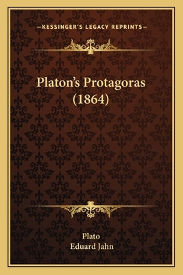 Platon's Protagoras (1864) by Plato