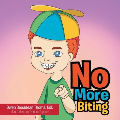 No More Biting by Thoma Edd, Gwen Beaudean