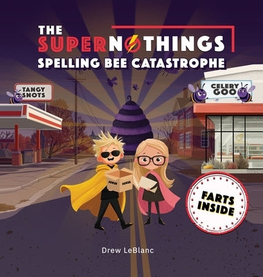 The Supernothings Spelling Bee Catastrophe by LeBlanc, Drew