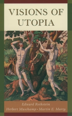 Visions of Utopia by Muschamp, Herbert
