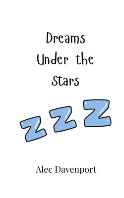 Dreams Under the Stars by Davenport, Alec