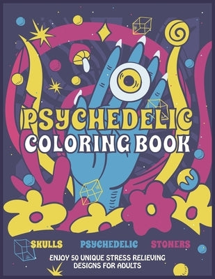 The Psychedelic Coloring Book by Downie, Derek