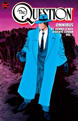 The Question Omnibus by Dennis O'Neil and Denys Cowan Vol. 2 by O'Neil, Dennis