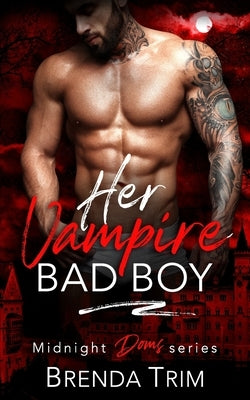 Her Vampire Bad Boy by Trim, Brenda