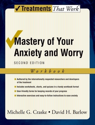 Mastery of Your Anxiety and Worry: Workbook by Craske, Michelle G.