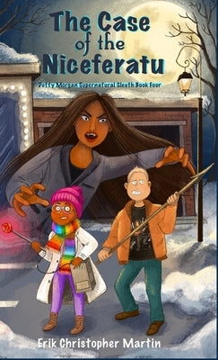 The Case of the Niceferatu: Dotty Morgan Supernatural Sleuth Book Four by Martin, Erik Christopher