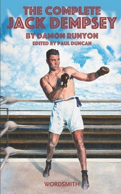 The Complete Jack Dempsey by Duncan, Paul