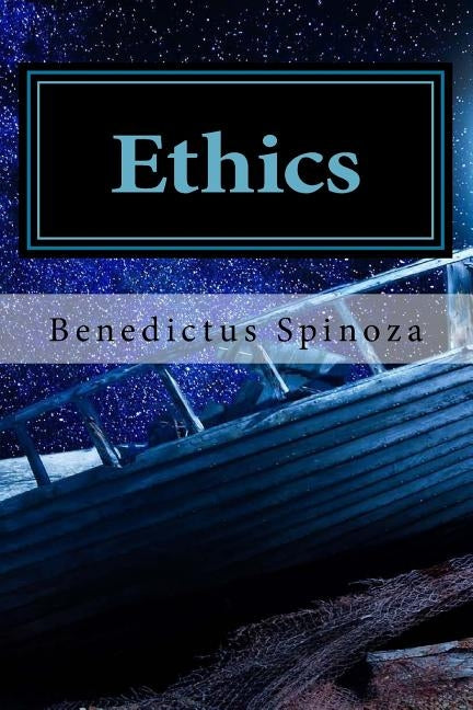 Ethics: Ethics by Benedictus de Spinoza by Sharpe, Tom
