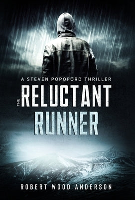 The Reluctant Runner: (A Steven Popoford Thriller, #2): A Spiritual Thriller (Popoford's Run) by Anderson, Robert Wood