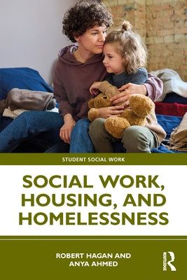 Social Work, Housing, and Homelessness by Hagan, Robert