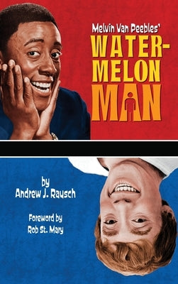 Melvin Van Peebles' Watermelon Man (hardback) by Rausch, Andrew J.