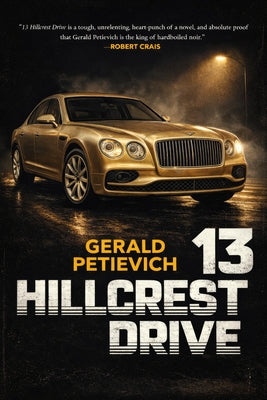 13 Hillcrest Drive by Petievich, Gerald