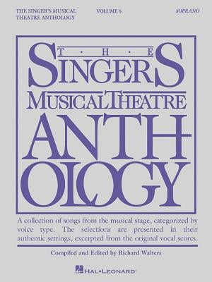 Singer's Musical Theatre Anthology - Volume 6: Soprano Book Only by Hal Leonard Corp