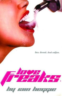 Love Freaks by Heggie, Iain