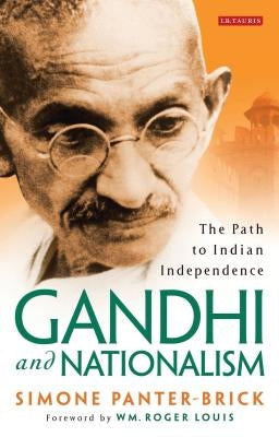 Gandhi and Nationalism: The Path to Indian Independence by Panter, Brick Simone
