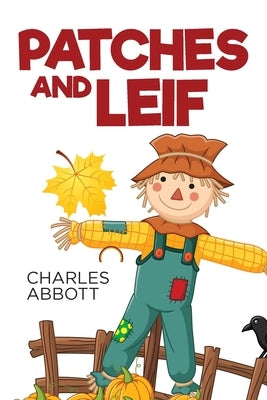 Patches and Leif by Abbott, Charles