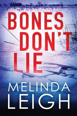 Bones Don't Lie by Leigh, Melinda