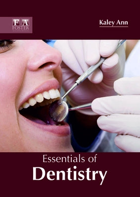 Essentials of Dentistry by Ann, Kaley