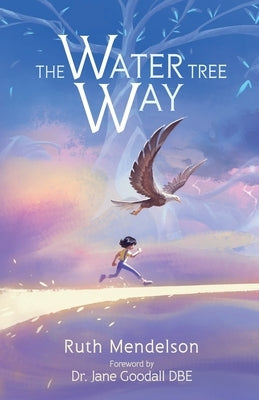 The Water Tree Way by Mendelson, Ruth