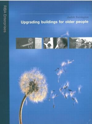 Upgrading Buildings for Older People by Torrington, Judith