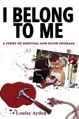 I Belong To Me by Ayden, Louise