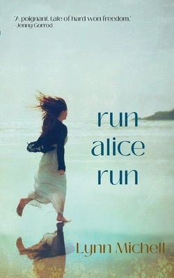 Run, Alice, Run by Michell, Lynn