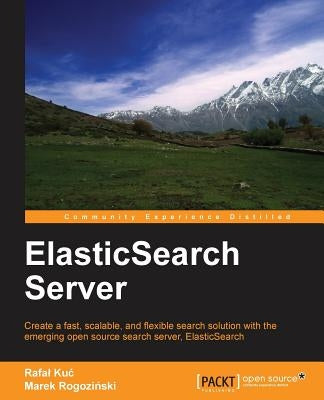 Elasticsearch Server by Kuc, Rafal