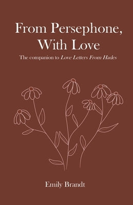 From Persephone, With Love by Brandt, Emily