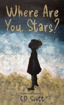 Where Are You, Stars? by Scott, C. D.