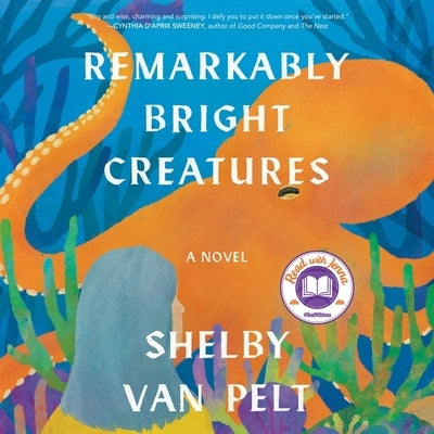 Remarkably Bright Creatures by Van Pelt, Shelby