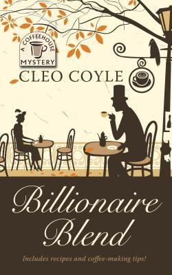 Billionaire Blend by Coyle, Cleo