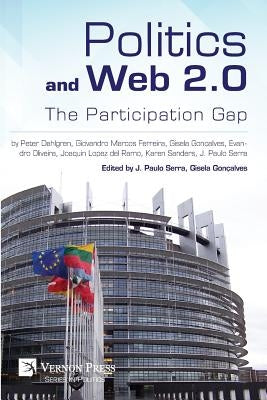 Politics and Web 2.0: The Participation Gap by Goncalves, Gisela