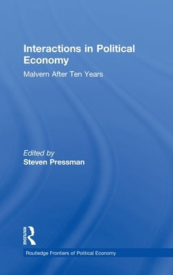 Interactions in Political Economy: Malvern After Ten Years by Pressman, Steven
