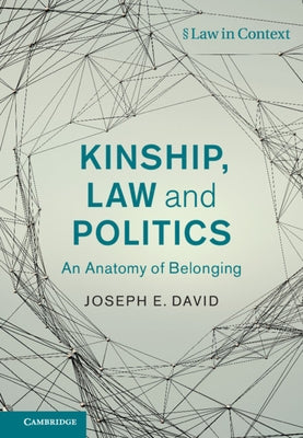 Kinship, Law and Politics by David, Joseph E.