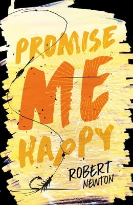 Promise Me Happy by Newton, Robert