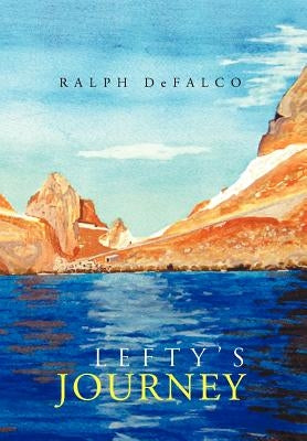 Lefty's Journey by Defalco, Ralph
