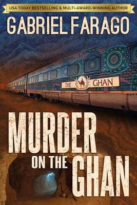 Murder on the Ghan by Farago, Gabriel