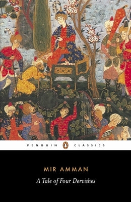 A Tale of Four Dervishes by Amman, Mir