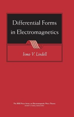 Differential Forms in Electromagnetics by Lindell, Ismo V.