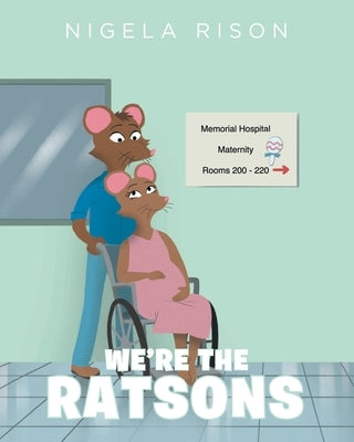 We're the Ratsons by Rison, Nigela