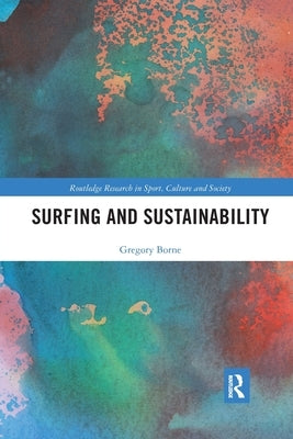 Surfing and Sustainability by Borne, Gregory