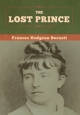 The Lost Prince by Burnett, Frances Hodgson