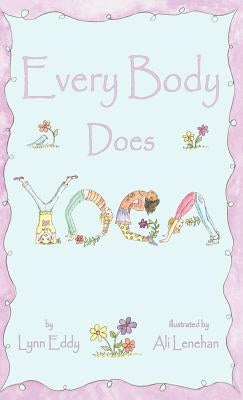 Every Body Does Yoga by Eddy, Lynn