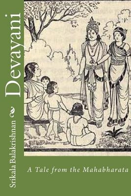 Devayani: A Tale from the Mahabharata by Balakrishnan, Srikala
