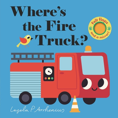 Where's the Fire Truck? by Arrhenius, Ingela P.