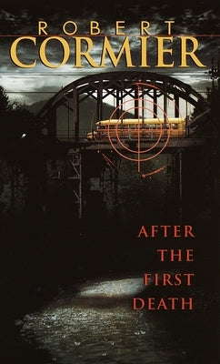 After the First Death by Cormier, Robert