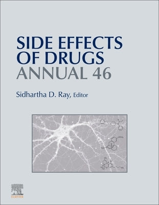 Side Effects of Drugs Annual: Volume 46 by Ray, Sidhartha D.