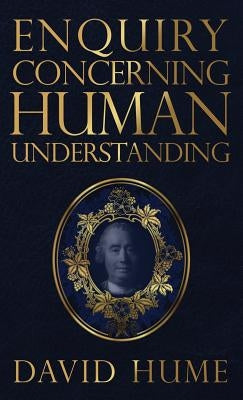 Enquiry Concerning Human Understanding by Hume, David