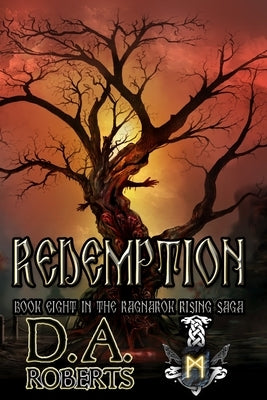 Redemption: Book Eight of the Ragnarok Rising Saga by Roberts, D. A.